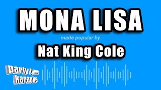 Nat King Cole  Mona Lisa Karaoke Version [upl. by Annecorinne516]