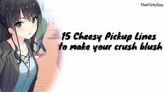 15 Cheesy Pickup Lines to make your Crush Blush [upl. by Shargel703]