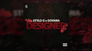 Stylo G amp Govana  Designer [upl. by Ganley]