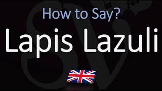 How to Pronounce Lapis Lazuli CORRECTLY Meaning amp Pronunciation [upl. by Gottwald]