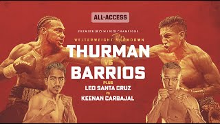 Thurman vs Barrios AllAccess  PBC ON FOX [upl. by Ubana]