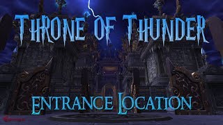 WoW Throne of Thunder Entrance Location [upl. by Garlaand498]