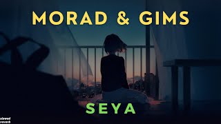 MORAD amp GIMS  SEYA  Slowed amp Reverb [upl. by Anse]