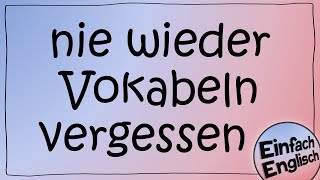 Wie du Vokabeln lernst und nicht mehr vergisst  einfach erklärt  Einfach Englisch [upl. by Nnylsaj834]