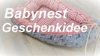 Babynest nähen  Geschenkidee zur Geburt  Tutorial  DIY [upl. by Ynnaj943]