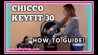 Chicco Keyfit 30 Infant Car Seat Tutorial  HowTo Guide [upl. by Narmis35]