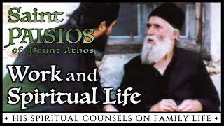 Work and Spiritual Life  St Paisios of Mount Athos [upl. by Annawahs135]