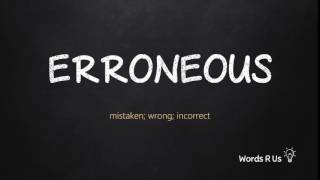 How to Pronounce ERRONEOUS in American English [upl. by Killian407]