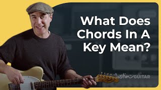 Understanding Chords in a Key  Guitar for Beginners [upl. by Ainimreh]