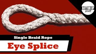 Eye Splice in Single Braid Rope [upl. by Remlap723]