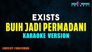 Exists  Buih Jadi Permadani Karaoke Version Lower Key [upl. by Eckel]