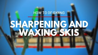 Sharpening and Waxing Skis [upl. by Anitak]