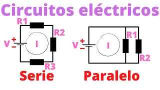 Circuitos eléctricos  Serie y paralelo [upl. by Vareck]