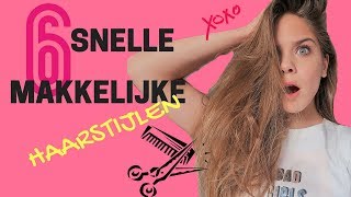 6 Snelle En Makkelijke Haarstijlen  Emma Keuven [upl. by Badger]