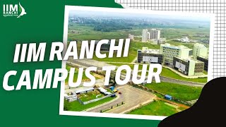 IIM Ranchi  Permanent Campus Tour [upl. by Anitnauq]