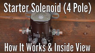 Starter Solenoid 4 pole How it works and an inside view [upl. by Worthy]