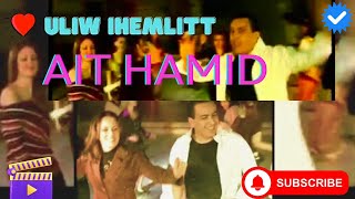 ▶️ AIT HAMID  uliw ihemlitt   Mon Cœur l’aime  CLIP OFFICIEL [upl. by Acnairb593]