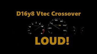 D16 loud vtec crossover [upl. by Yennek]