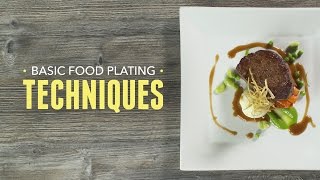 Basic Food Plating Techniques [upl. by Narmak]