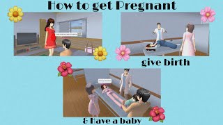 How to get pregnant give birth amp Have a baby in Sakura school simulator  YanOfficial [upl. by Halyk829]