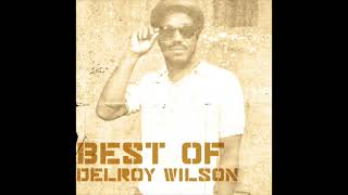 Best of Delroy Wilson Full Album [upl. by Aizitel323]