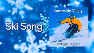 Ski Song Waterville Valley [upl. by Engeddi]