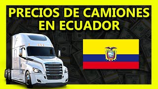 💲 Cuanto cuesta un Camión Usado en Ecuador 2022 Precios de Camiones en Venta Usados [upl. by Baruch]