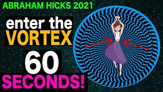 Abraham Hicks  Get into The VORTEX in 60 Seconds BEST SEGMENT EVER [upl. by Danais]