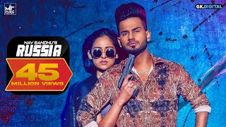 Russia  Nav Sandhu Official Music Video Latest Punjabi Songs  GK Digital  Music Factory [upl. by Yatnuhs]