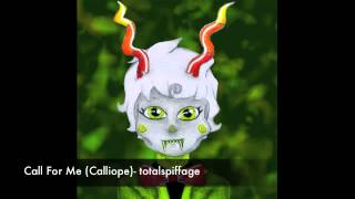 Call For Me Calliope totalspiffage [upl. by Aihsetal]