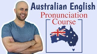 Australian English Pronunciation Course  How to do an Australian accent [upl. by Weinberg]