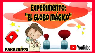 EL GLOBO MÁGICO  EXPERIMENTOS PARA NIÑOS 🌟 [upl. by Hazen]