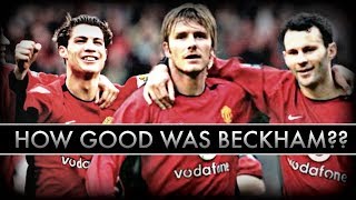 How GOOD Was David Beckham ACTUALLY [upl. by Axe230]