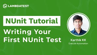 Writing Your First Test With NUnit  Selenium C  NUnit Testing Tutorial  Part III [upl. by Bauer]