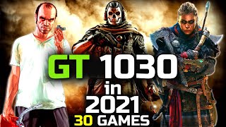 GT 1030 In 2021 A Good Choice 🤔  30 Games Tested  gtx 1030 [upl. by Saxe]