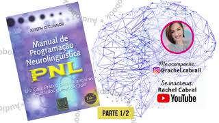 Parte 1  Manual de Programação Neurolinguística PNL de Joseph OConnor [upl. by Eilema]