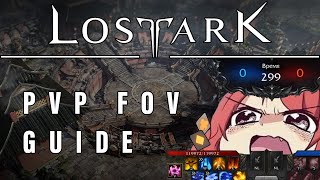 Lost Ark PvP InDepth FoV amp Camera Guide How to Catch Enemies Offscreen [upl. by Fillian789]