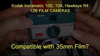 126 Film  Kodak Instamatic 100  104  Hawkeye Compatible with 35mm Film [upl. by Holtorf40]