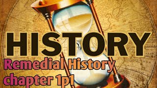 Remedial History chapter 1 p1 [upl. by Ekle]