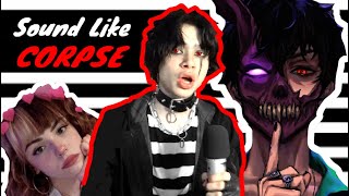 How To Sound Like CORPSE Corpse Husband [upl. by Ojyma]