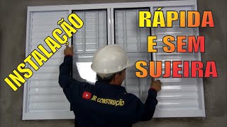 COMO INSTALAR UMA JANELA RÁPIDO E SEM SUJEIRA [upl. by Fallon729]