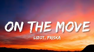 LIZOT  On The Move Lyrics [upl. by Saxe]