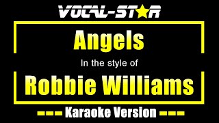 Robbie Williams  Angels  With Lyrics HD VocalStar Karaoke 4K [upl. by Janie]