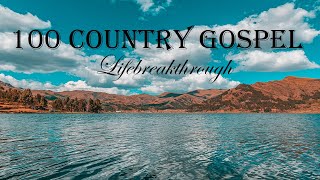 100 Country Gospel Songs  The Goodness Of Grace by Lifebreakthrough [upl. by Witherspoon789]