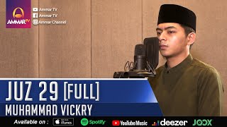 MUROTTAL JUZ 29 FULL  MUHAMMAD VICKRY [upl. by Mateya]