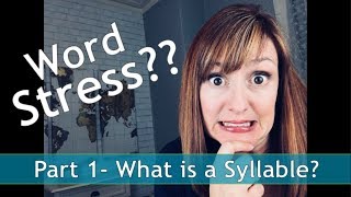 What is a Syllable Word Stress in American English Part 1 [upl. by Clotilde]