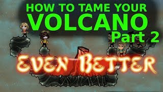 Maximum Efficiency VolcanotoPower  ONI Volcano Taming  Part 2 [upl. by Laure]