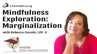 Hakomi Mindfulness Exploration Concerning Marginalization [upl. by Dira]