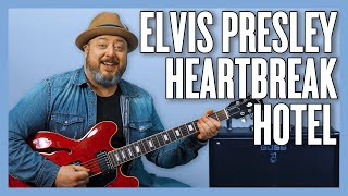 Elvis Presley Heartbreak Hotel Guitar Lesson  Tutorial [upl. by Aicnarf]