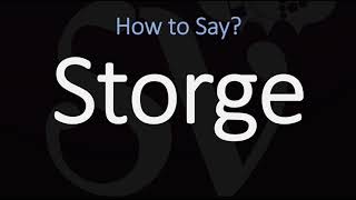 How to Pronounce Storge CORRECTLY LOVE Meaning amp Pronunciation [upl. by Murrah]